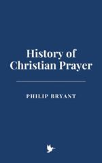 History of Christian Prayer