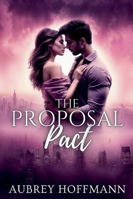The Proposal Pact - Aubrey Hoffmann - cover