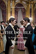 THE DOUBLE by Fyodor Dostoevsky: EPITOME