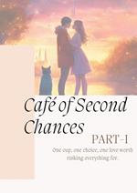 Café Of Second Chance Part-I