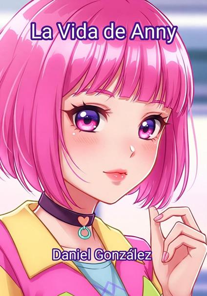 La Vida de Anny - Daniel González - ebook