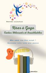 Rires à Gogo: Contes Hilarants et Inoubliables