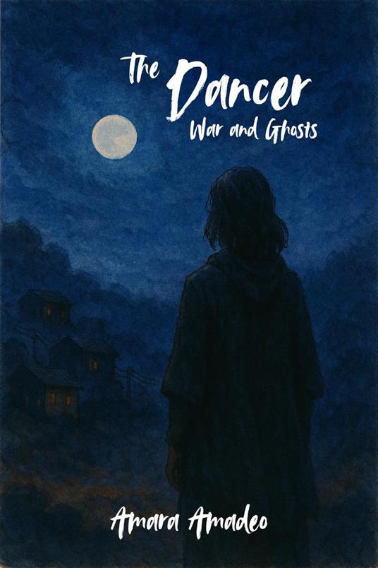 The Dancer: War and Ghosts
