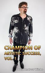 Champion of Artistic Success, Vol. 1