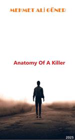 Anatomy of a killer