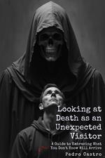 Death as an Unexpected Visitor