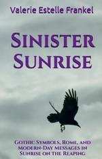 Sinister Sunrise: Gothic Symbols, Rome, and Modern-Day Messages in Sunrise on the Reaping