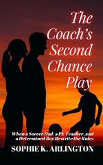 The Coach’s Second Chance Play: When a Soccer Dad, a PE Teacher, and a Determined Boy Rewrite the Rules
