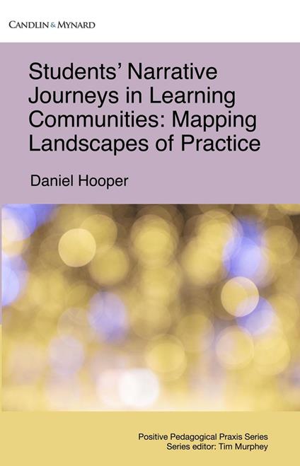 Students’ Narrative Journeys in Learning Communities: Mapping Landscapes of Practice