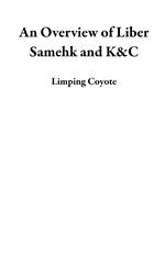 An Overview of Liber Samehk and K&C