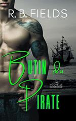 Butin du Pirate: Une Nouvelle Érotique