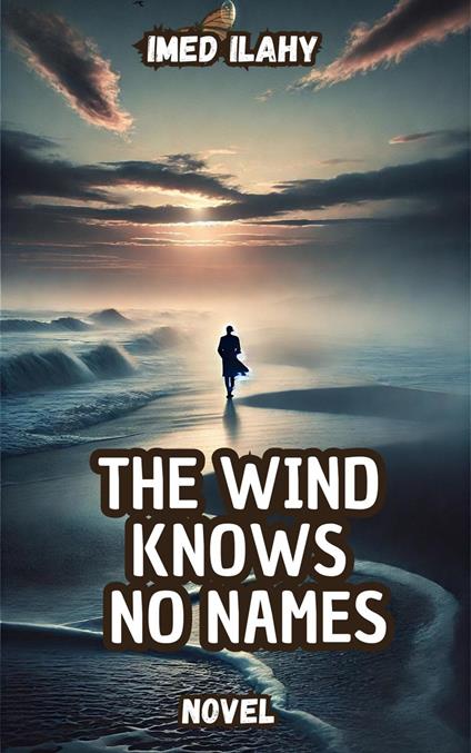The Wind Knows No Names