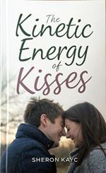 The Kinetic Energy of Kisses