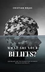 What are your Beliefs?