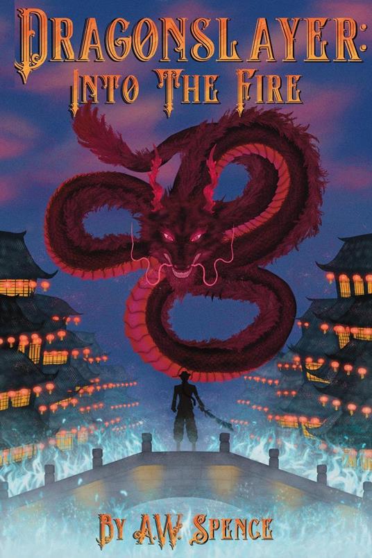 Dragonslayer: Into The Fire