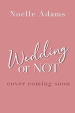 Wedding or Not
