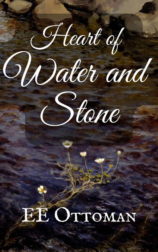 Heart of Water and Stone