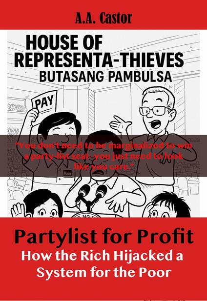 Partylist for Profit: How the Rich Hijacked a System for the Poor
