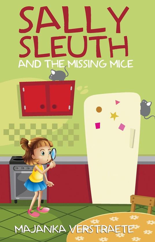 Sally Sleuth and the Missing Mice - Majanka Verstraete - ebook
