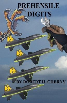 Prehensile Digits - Robert H Cherny - cover