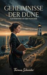 Geheimnisse der Düne: Küstenkrimi an der Nordsee