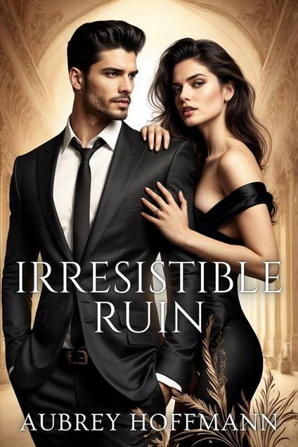 Irresistible Ruin