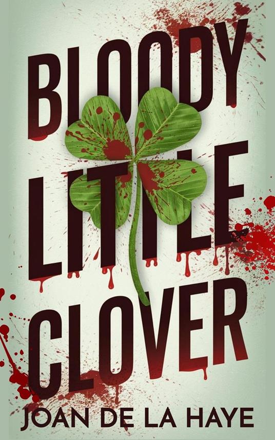 Bloody Little Clover