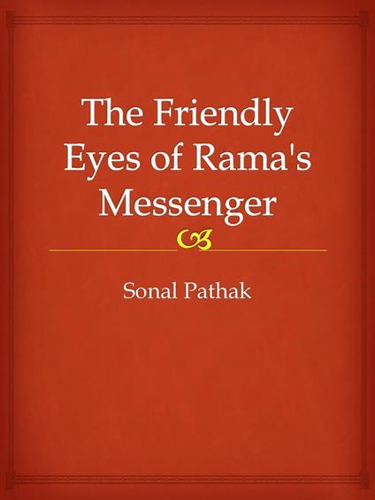 The Friendly Eyes of Rama's Messenger