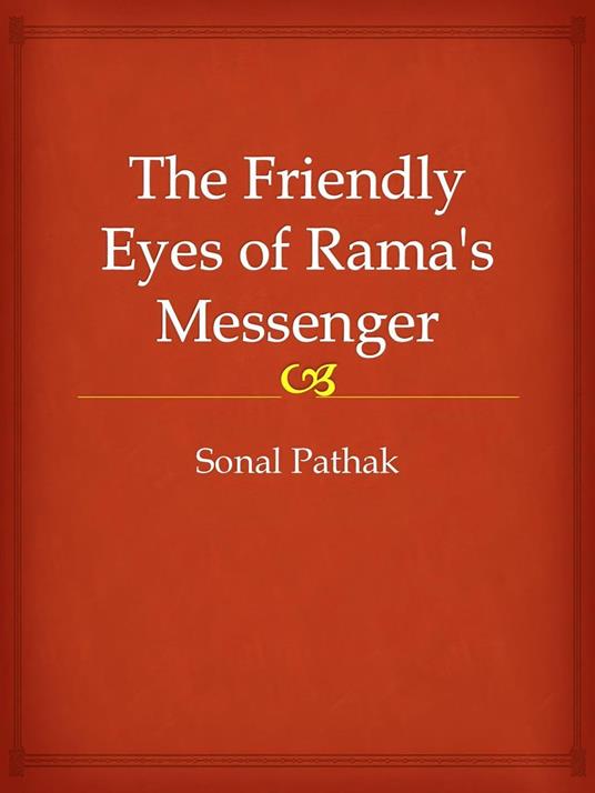 The Friendly Eyes of Rama's Messenger