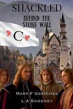 Shackled: Behind The Stone Wall