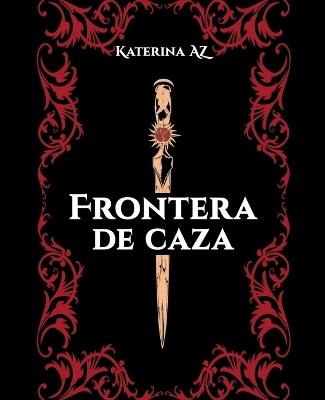 Frontera de caza - Katerina Az - cover