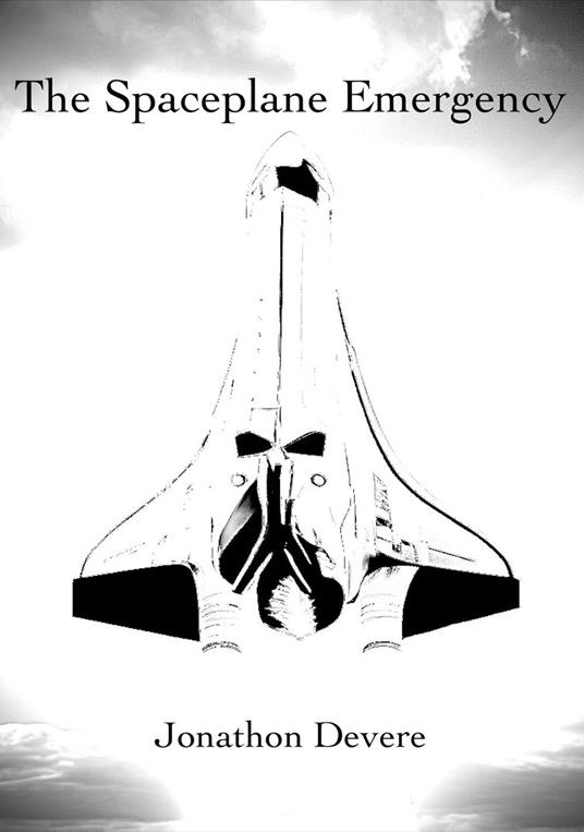 Part One: The Spaceplane Emergency - Johnathon Devere - ebook