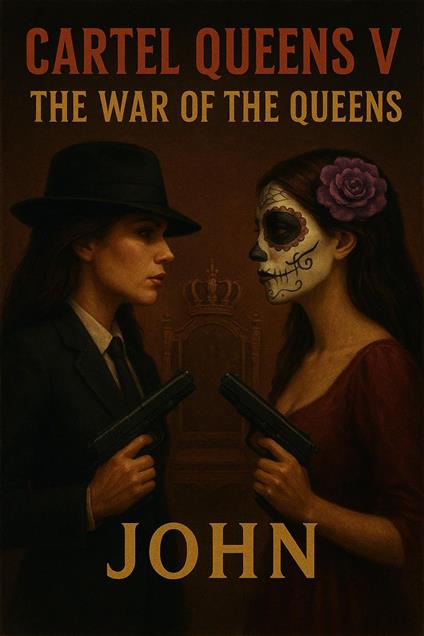 Cartel Queens V: The War of the Queens