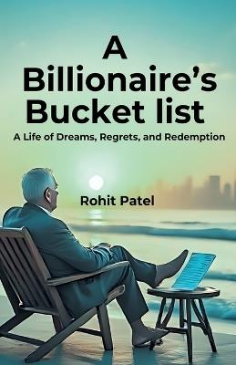 A Billionaire's Bucket List - Rohit Patel - cover
