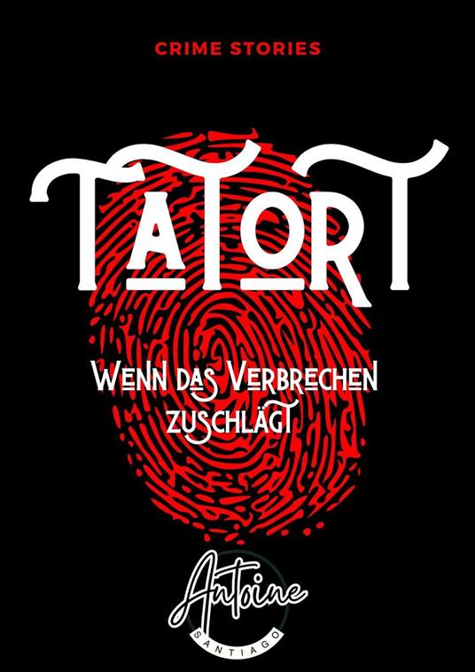 Tatort - Wenn das Verbrechen zuschlägt