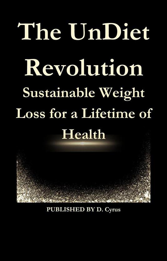 The UnDiet Revolution