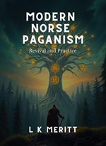 Modern Norse Paganism: Revival and Practice