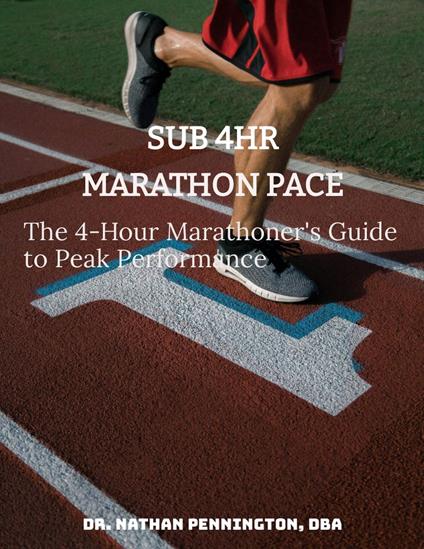 The 4-Hour Marathoner's Guide to Peak Performance