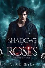 Shadows & Roses: Vampire Romance