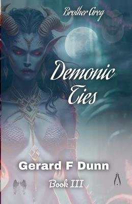 Demonic Ties - Gerard Dunn,Gerard F Dunn - cover