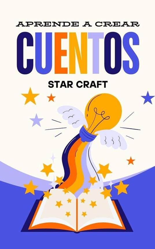 Aprende a Crear Cuentos - Star Craft - ebook