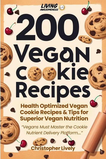 200 Vegan Cookie Recipes to Make and Master