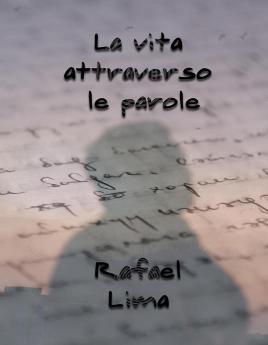 La Vita Attraverso le Parole - Rafael Lima - ebook
