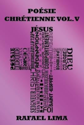 Poésie Chrétienne Volume V - Rafael Lima - cover