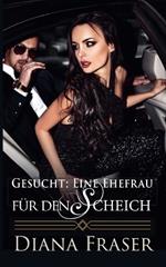 Gesucht: Eine Ehefrau für den Scheich
