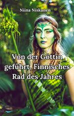 Von der Göttin geführt, Finnisches Rad des Jahres