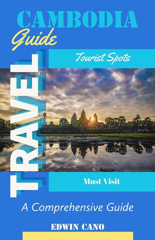 Cambodia Travel Guide