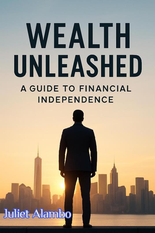 Wealth Unleashed