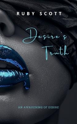 Desire's Truth - Ruby Scott - cover