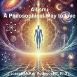 Allism: A Philosophical Way to Live